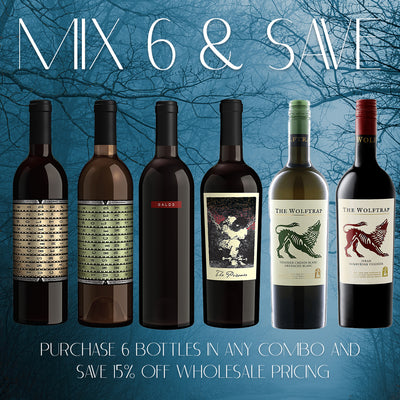 Purchase any 6 of our featured wines and receive 15% off wholesale prices.